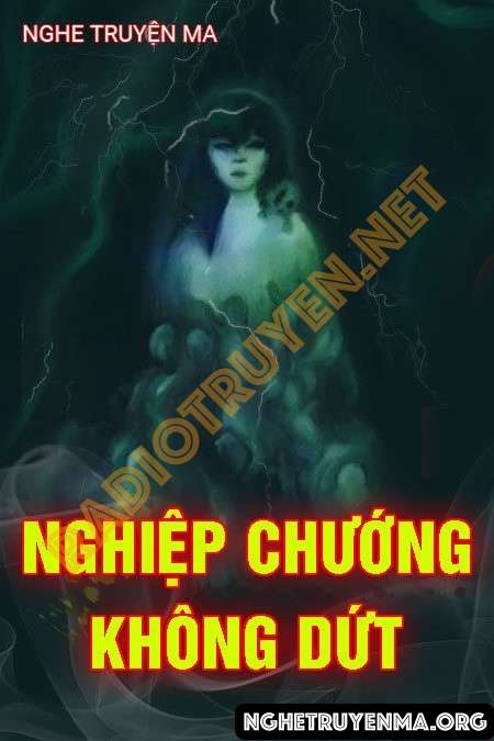 Nghe truyện Nghiệp Chướng Không Dứt