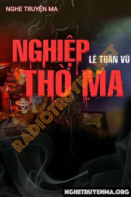 Nghe truyện Nghiệp Thờ Ma