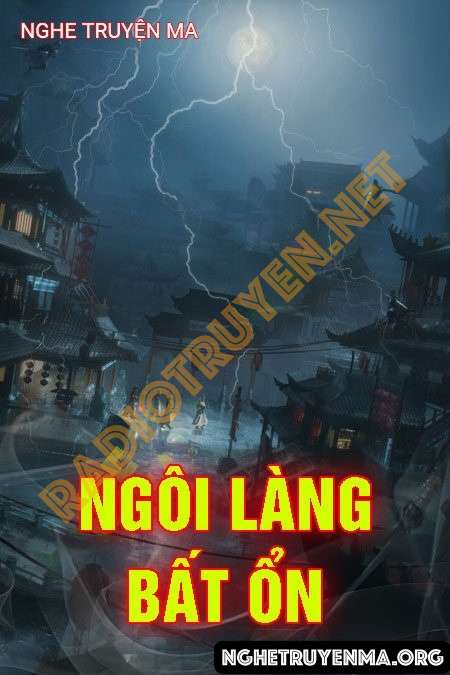 Nghe truyện Ngôi Làng Bất Ổn