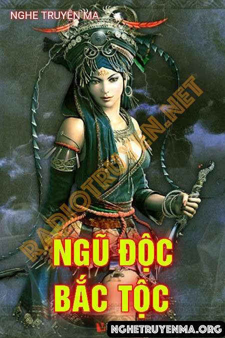 Nghe truyện Ngũ Độc Bắc Tộc