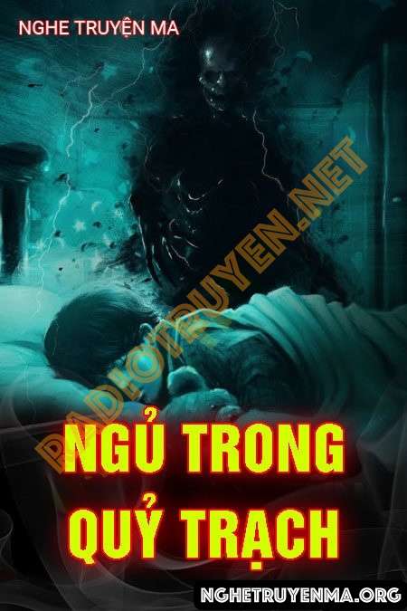 Nghe truyện Ngủ Trong Quỷ Trạch