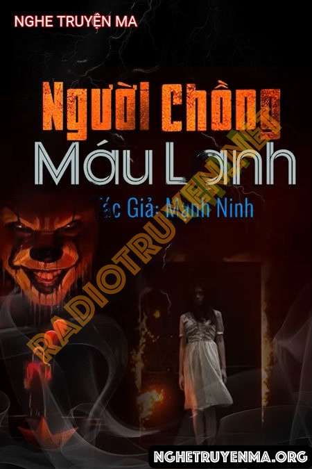 Nghe truyện Người Chồng Máu Lạnh