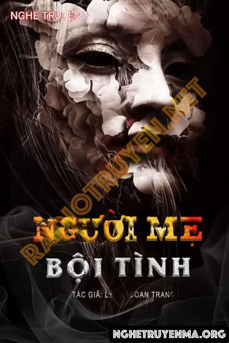 Nghe truyện Người Mẹ Bội Tình