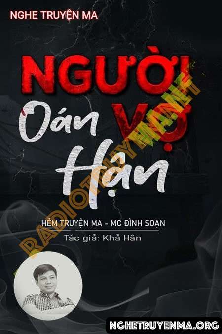 Nghe truyện Người Vợ Oán Hận