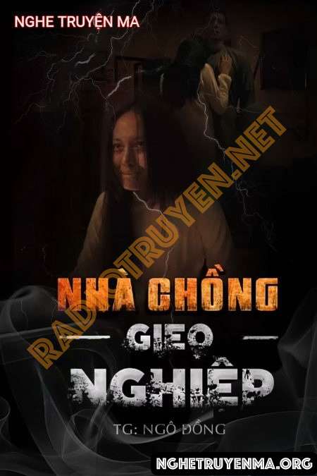 Nghe truyện Nhà Chồng Gieo Nghiệp