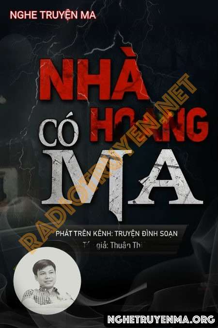 Nghe truyện Nhà Hoang Có Ma