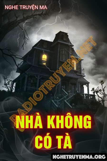 Nghe truyện Nhà Không Có Tà