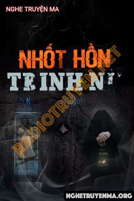 Nghe truyện Nhốt Hồn Trinh Nữ