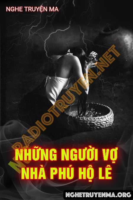 Nghe truyện Những Người Vợ Của Phú Lê