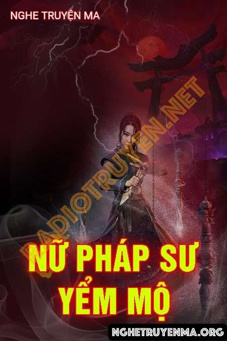 Nghe truyện Nữ Pháp Sư Yểm Mộ