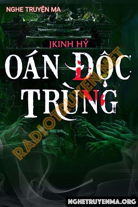 Nghe truyện Oán Độc Trùng