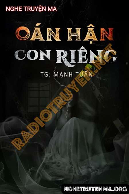 Nghe truyện Oán Hận Con Riêng