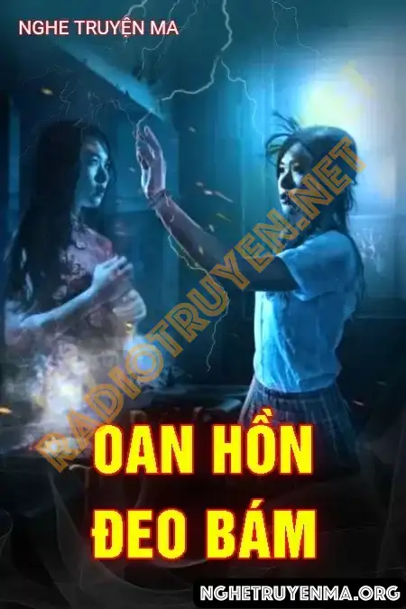 Nghe truyện Oan Hồn Đeo Bám