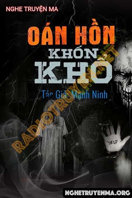 Nghe truyện Oan Hồn Khốn Khổ