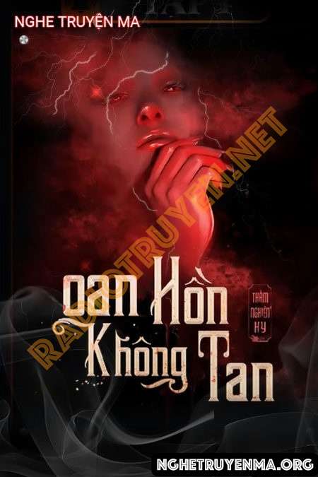 Nghe truyện Oan Hồn Không Tan