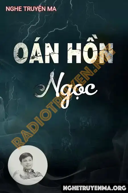 Nghe truyện Oán Hồn Ngọc