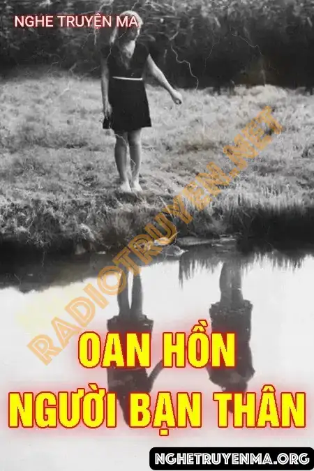 Nghe truyện Oan Hồn Người Bạn Thân