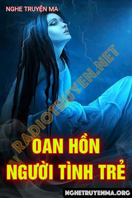 Nghe truyện Oan Hồn Người Tình Trẻ