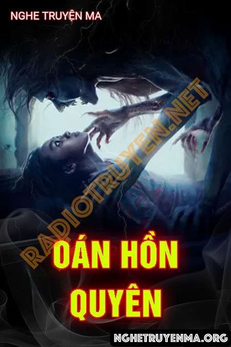 Nghe truyện Oán Hồn Quyên