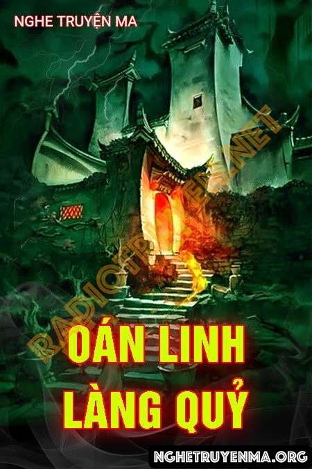 Nghe truyện Oán Linh Làng Quỷ