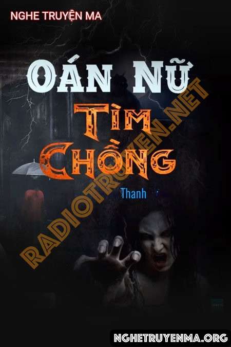 Nghe truyện Oán Nữ Tìm Chồng