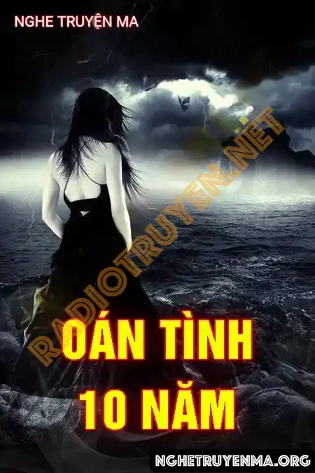 Nghe truyện Oán Tình 10 Năm