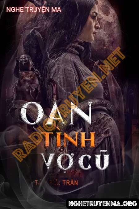 Nghe truyện Oán Tình Vợ Cũ