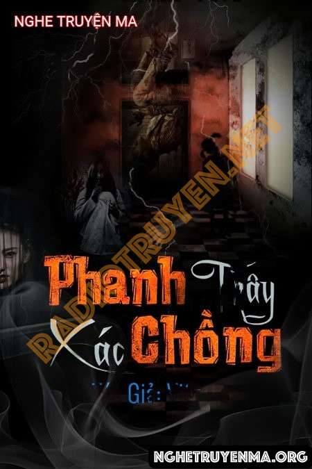 Nghe truyện Phanh T.hây X.ác