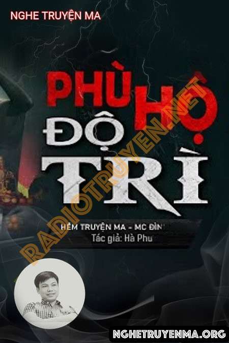 Nghe truyện Phù Hộ Độ Trì