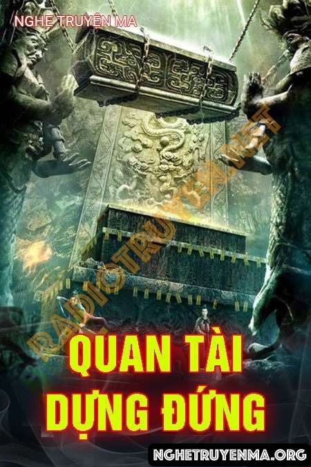 Nghe truyện Quan Tài Dựng Đứng