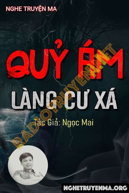 Nghe truyện Quỷ Ám Làng Cư Xá