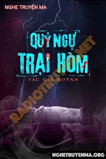 Nghe truyện Quỷ Ngự Trại Hòm