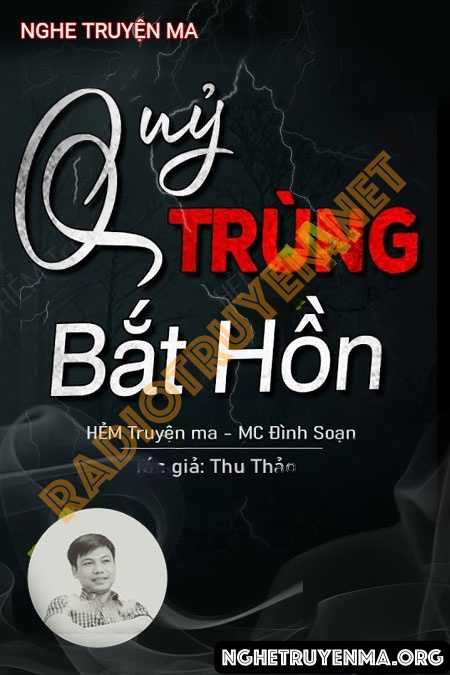 Nghe truyện Quỷ Trùng Bắt Hồn