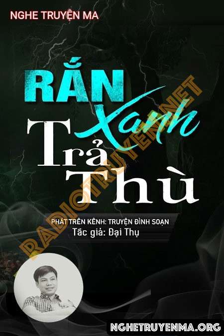 Nghe truyện Rắn Xanh Trả Thù