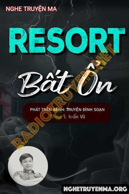 Nghe truyện Resort Bất Ổn