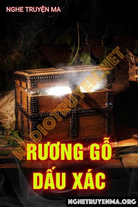 Nghe truyện Rương Gỗ Giấu X.ác