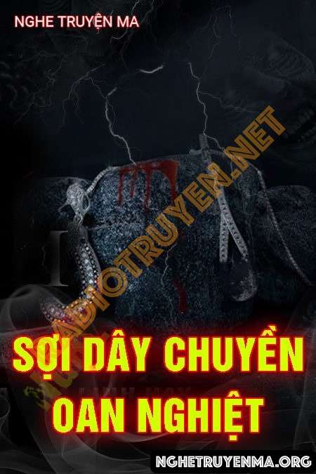 Nghe truyện Sợi Dây Chuyền Oan Nghiệt