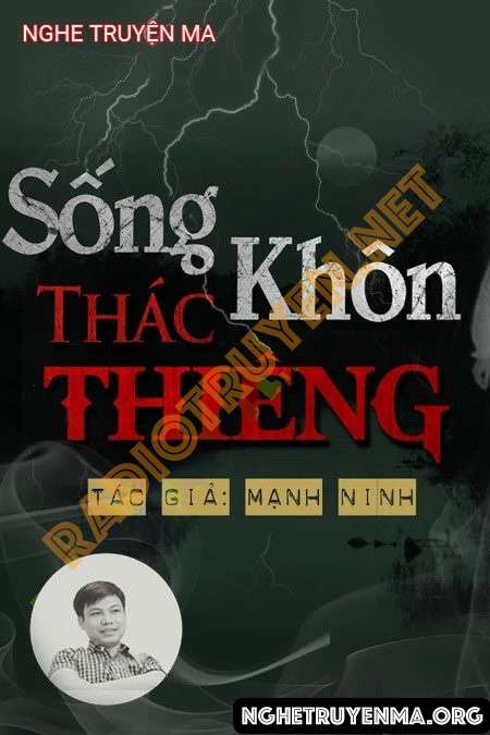 Nghe truyện Sống Khôn Thác Thiêng