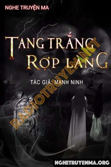 Nghe truyện Tang Trắng Rợp Làng