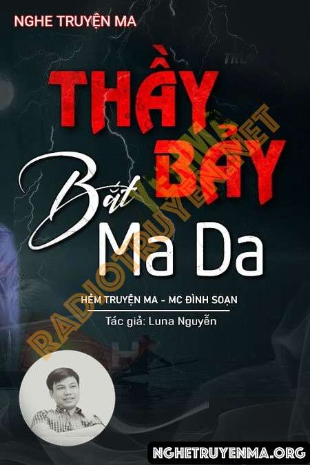 Nghe truyện Thầy Bảy Bắt Ma Da