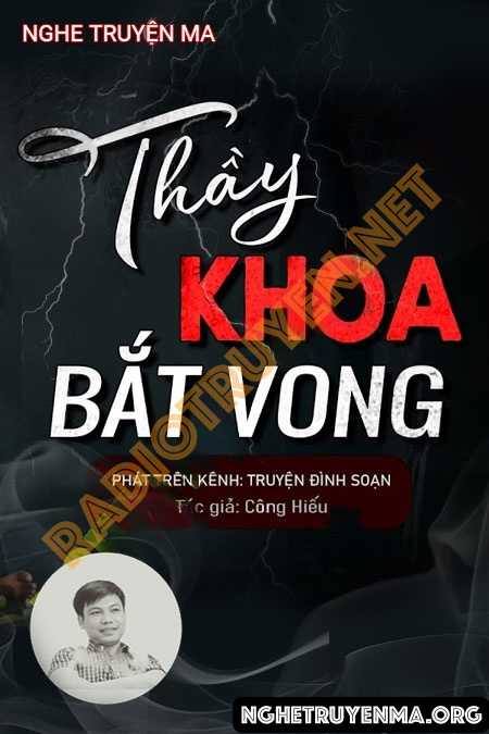 Nghe truyện Thầy Khoa Bắt Vong