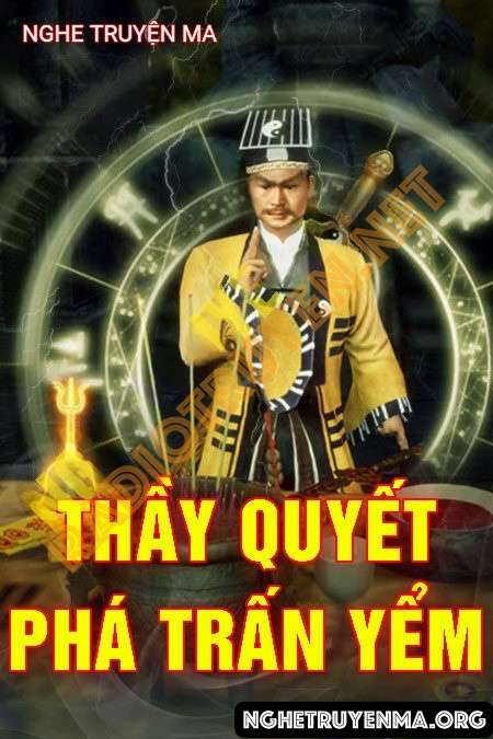 Nghe truyện Thầy Quyết Phá Trấn Yểm