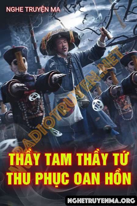 Nghe truyện Thầy Tam Thầy Tứ Thu Phục Oan Hồn