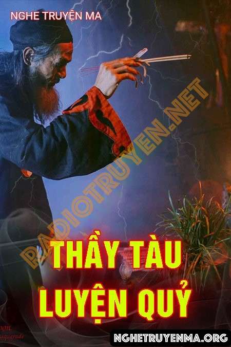 Nghe truyện Thầy Tàu Luyện Quỷ