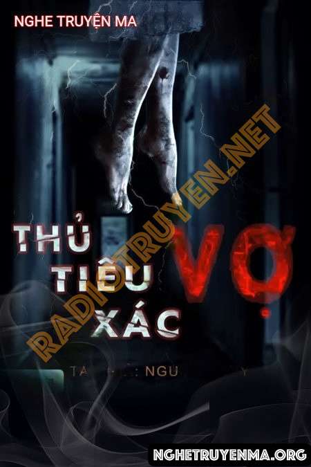 Nghe truyện Thủ Tiêu X.ác Vợ