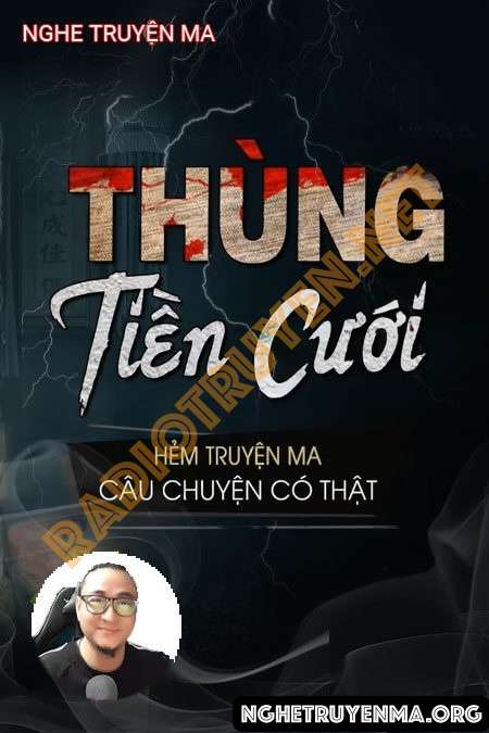 Nghe truyện Thùng Tiền Cưới