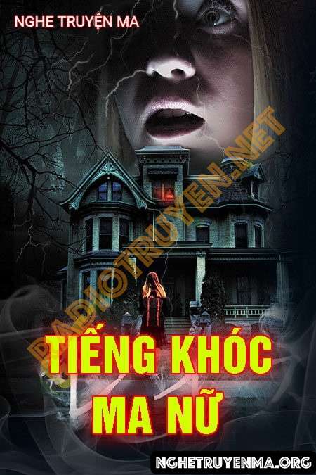 Nghe truyện Tiếng Khóc Ma Nữ