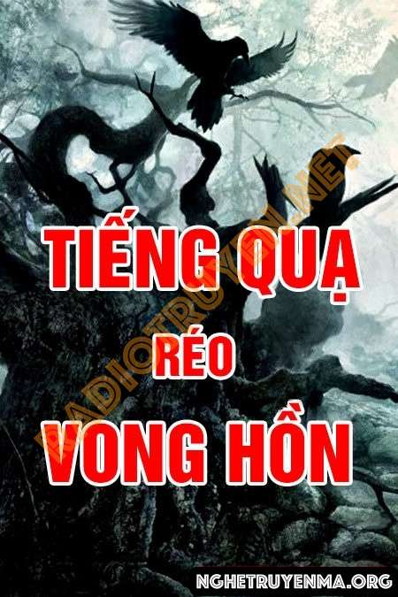 Nghe truyện Tiếng quạ réo vong hồn