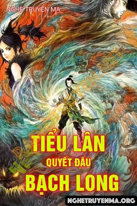 Nghe truyện Tiểu Lân Đấu Bạch Long