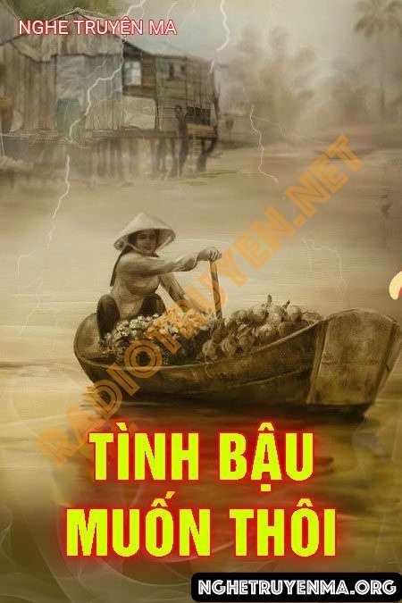 Nghe truyện Tình Bậu Muốn Thôi